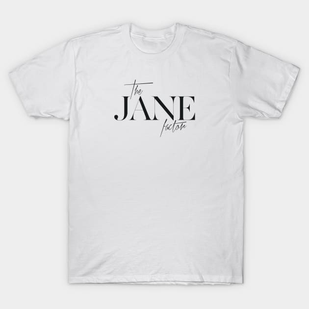 The Jane Factor T-Shirt by TheXFactor